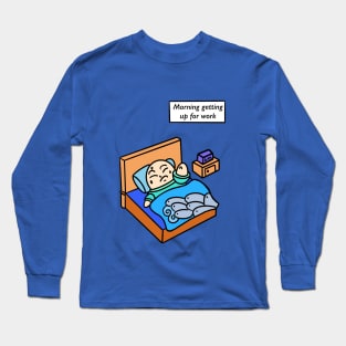 Morning getting up for work - colour Long Sleeve T-Shirt